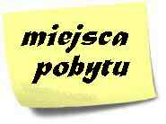 MIEJSCA POBYTU