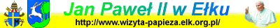 Jan Pawe II w Eku -- Serwis firmy Eknet